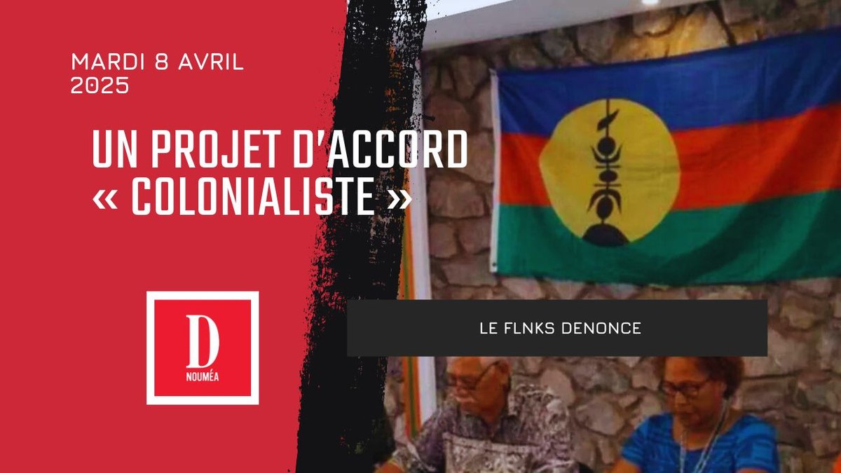 Le FLNKS dénonce un projet d’accord « colonialiste » et exige une souveraineté pleine pour la Nouvelle-Calédonie