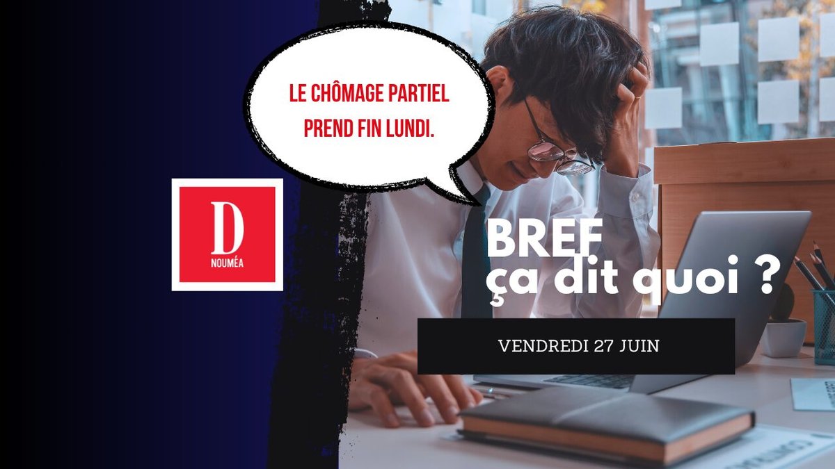 Le chômage partiel prend fin lundi.