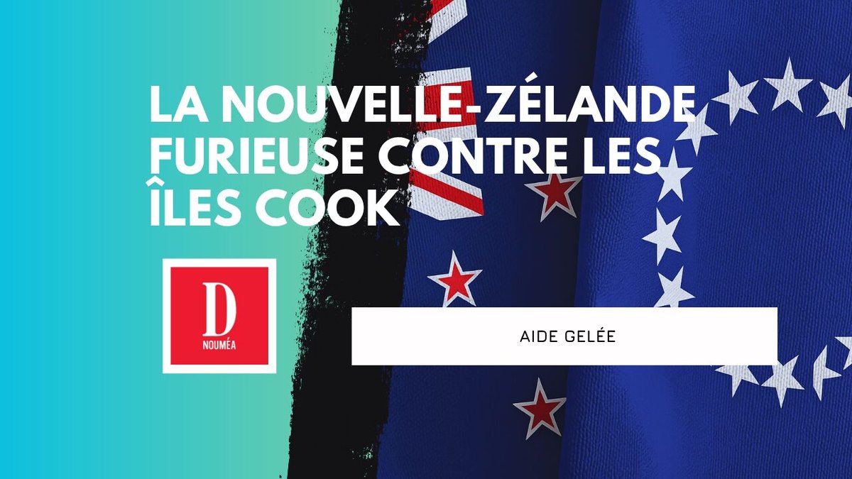 la Nouvelle-Zélande furieuse contre les îles Cook