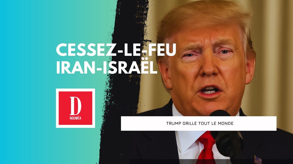 Cessez-le-feu Iran-Israël : Trump grille tout le monde