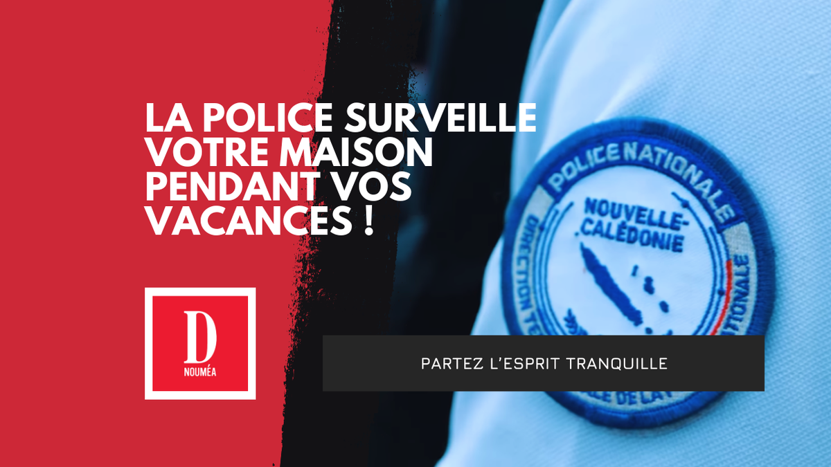 La police surveille votre maison pendant vos vacances