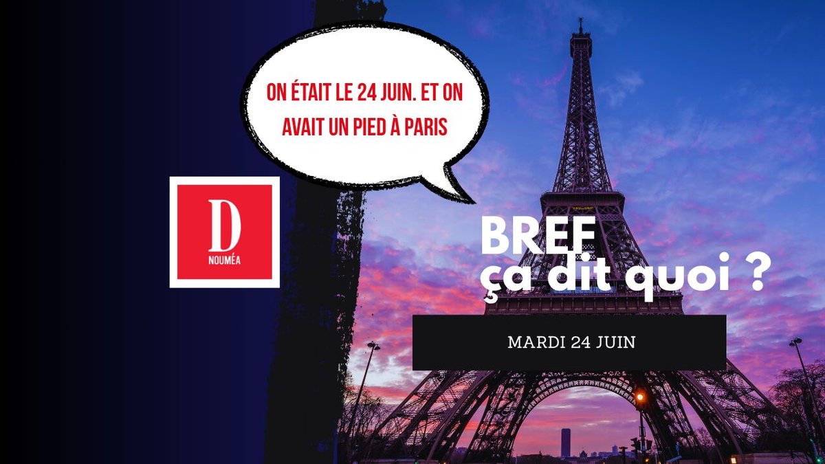 On était le 24 juin. Et on avait un pied à Paris