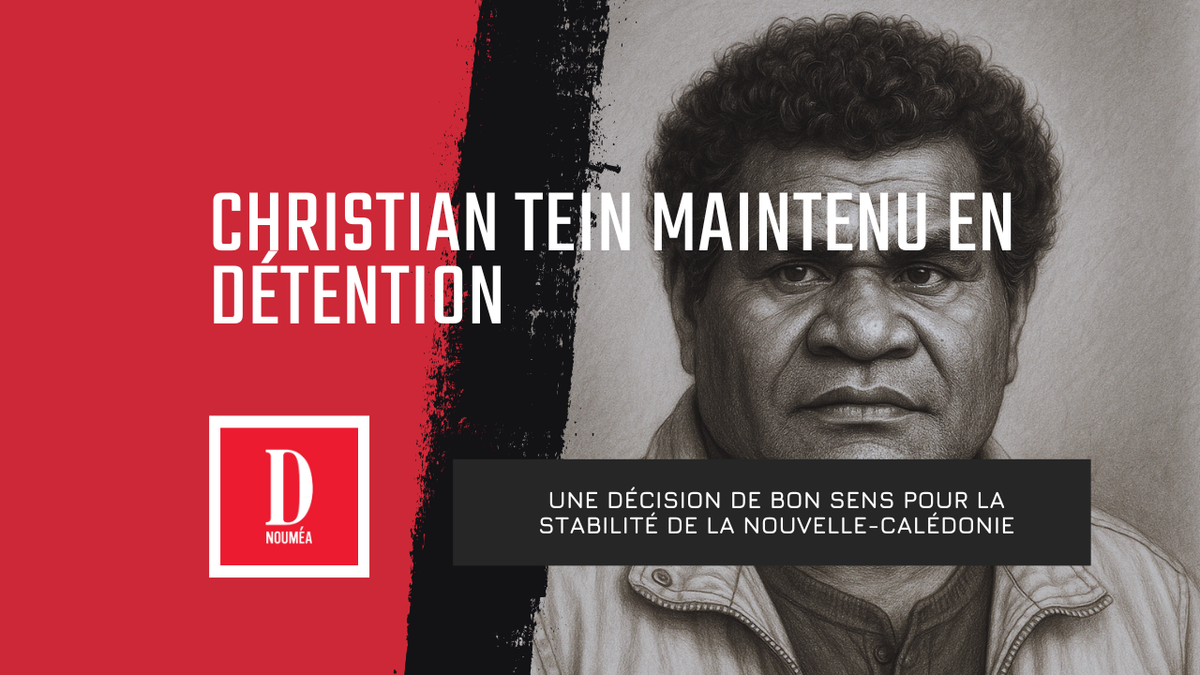Christian Tein maintenu en détention