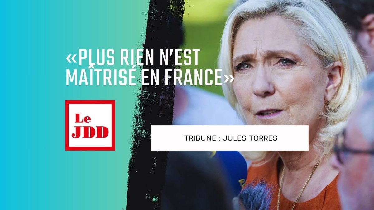 «Plus rien n’est maîtrisé en France»