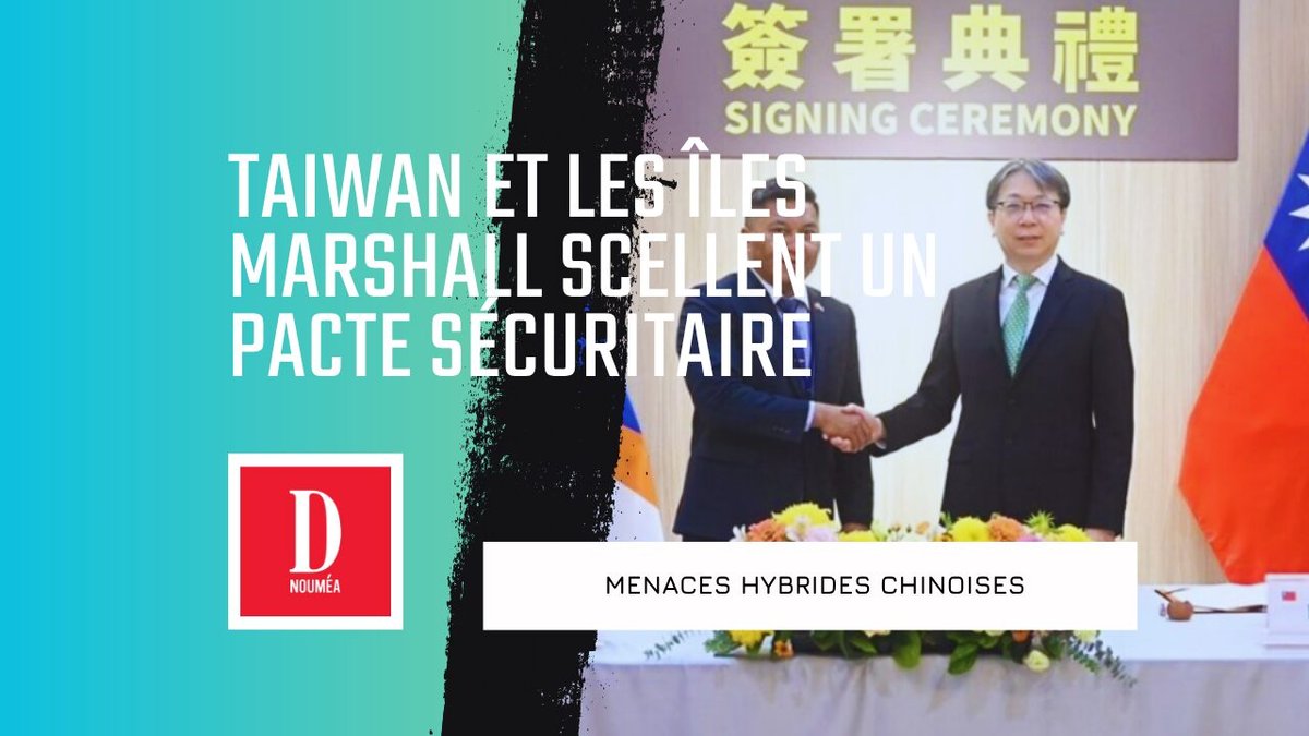 Taiwan et les îles Marshall scellent un pacte sécuritaire