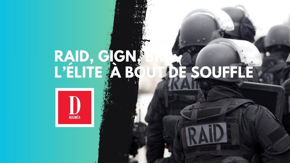 RAID, GIGN, BRI : l’élite à bout de souffle