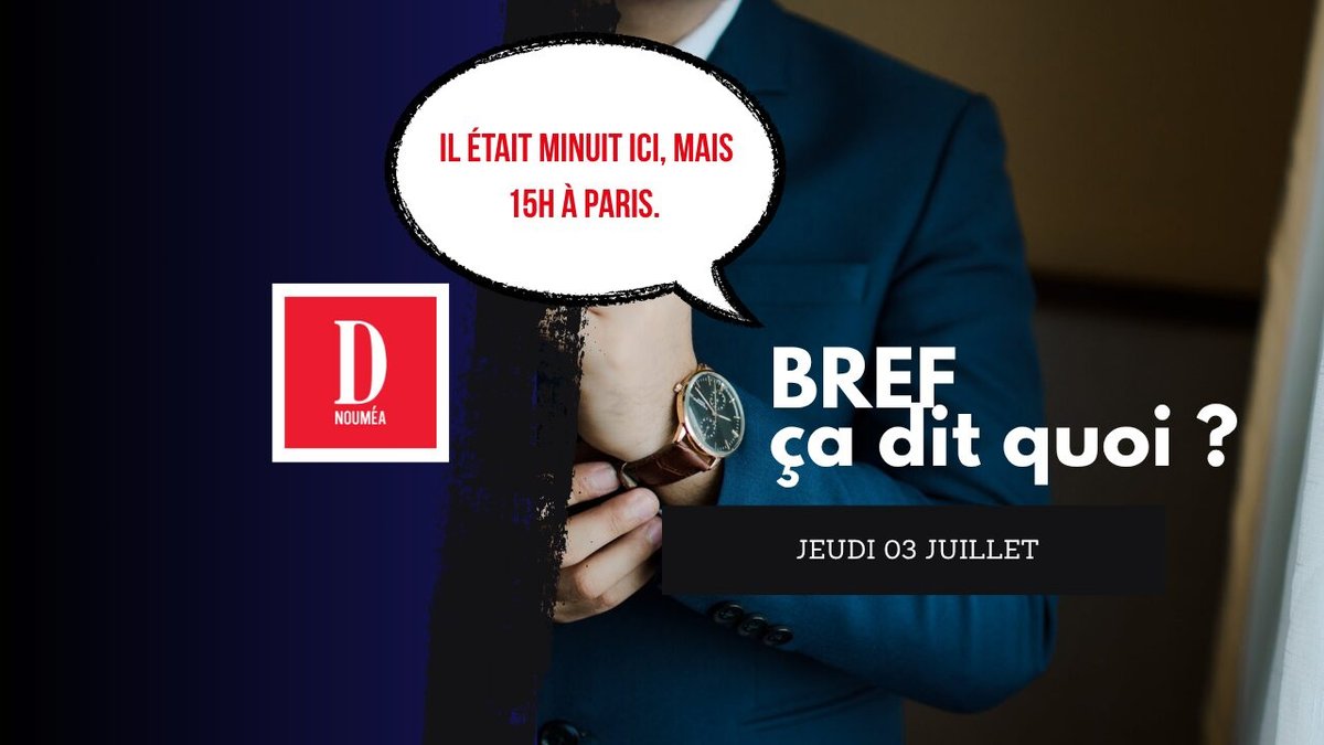 Il était minuit ici, mais 15h à Paris.