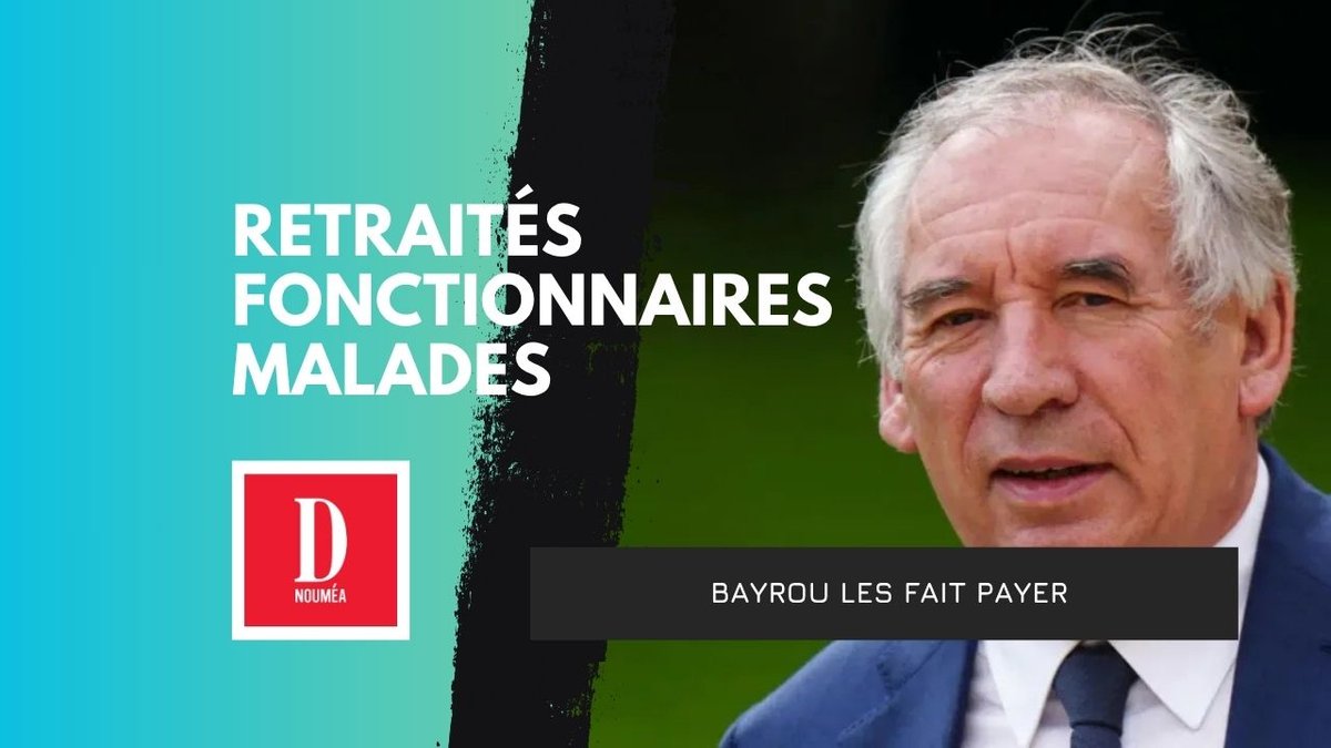 Retraités, fonctionnaires, malades : Bayrou les fait payer