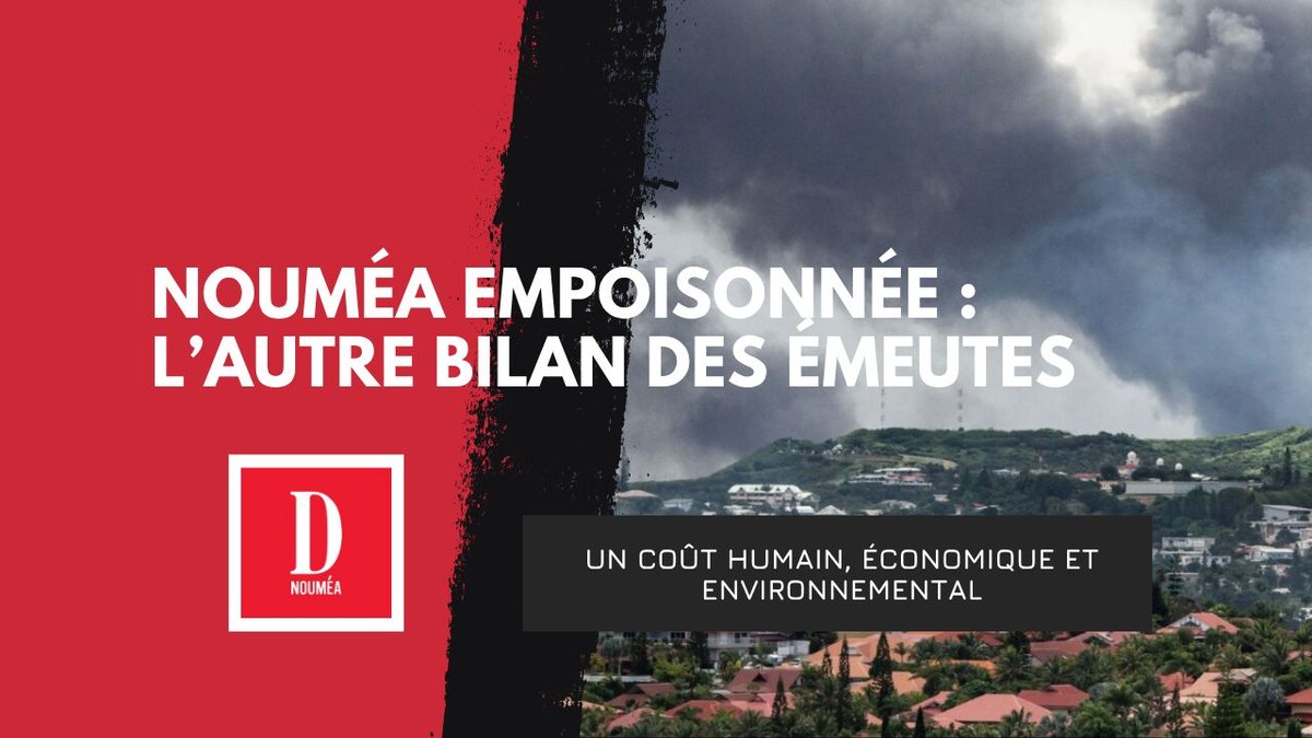 Nouméa empoisonnée : l&rsquo;autre bilan des émeutes