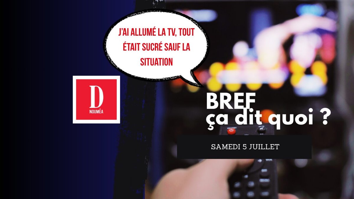 J’ai allumé la TV, tout était sucré sauf la situation