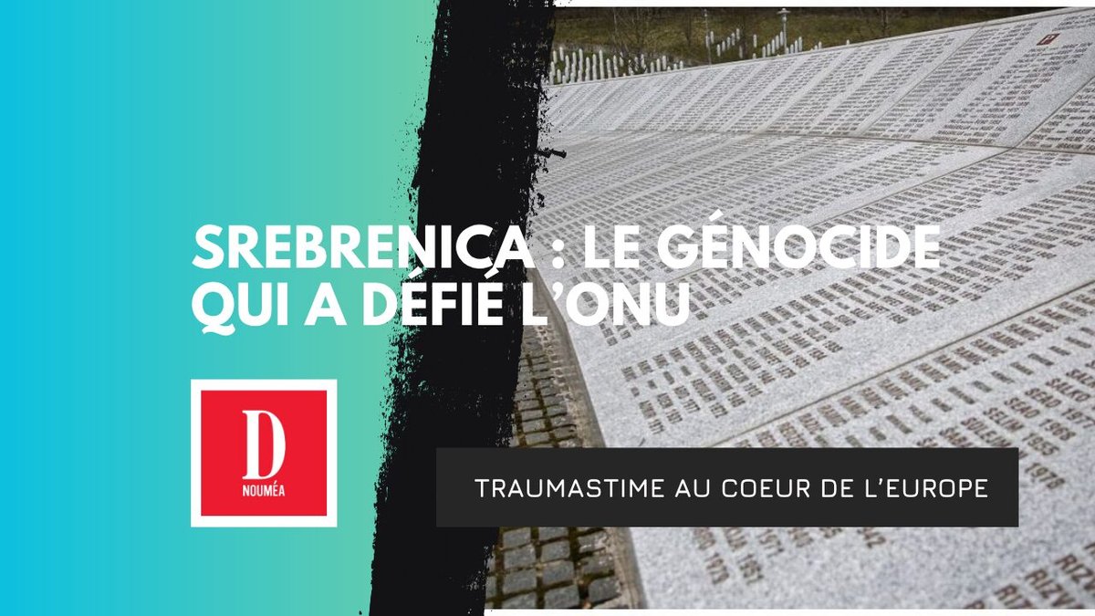 Srebrenica : le génocide qui a défié l’ONU