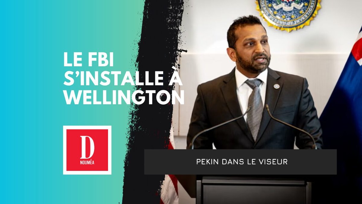 Le FBI débarque en Nouvelle-Zélande pour contrer la Chine