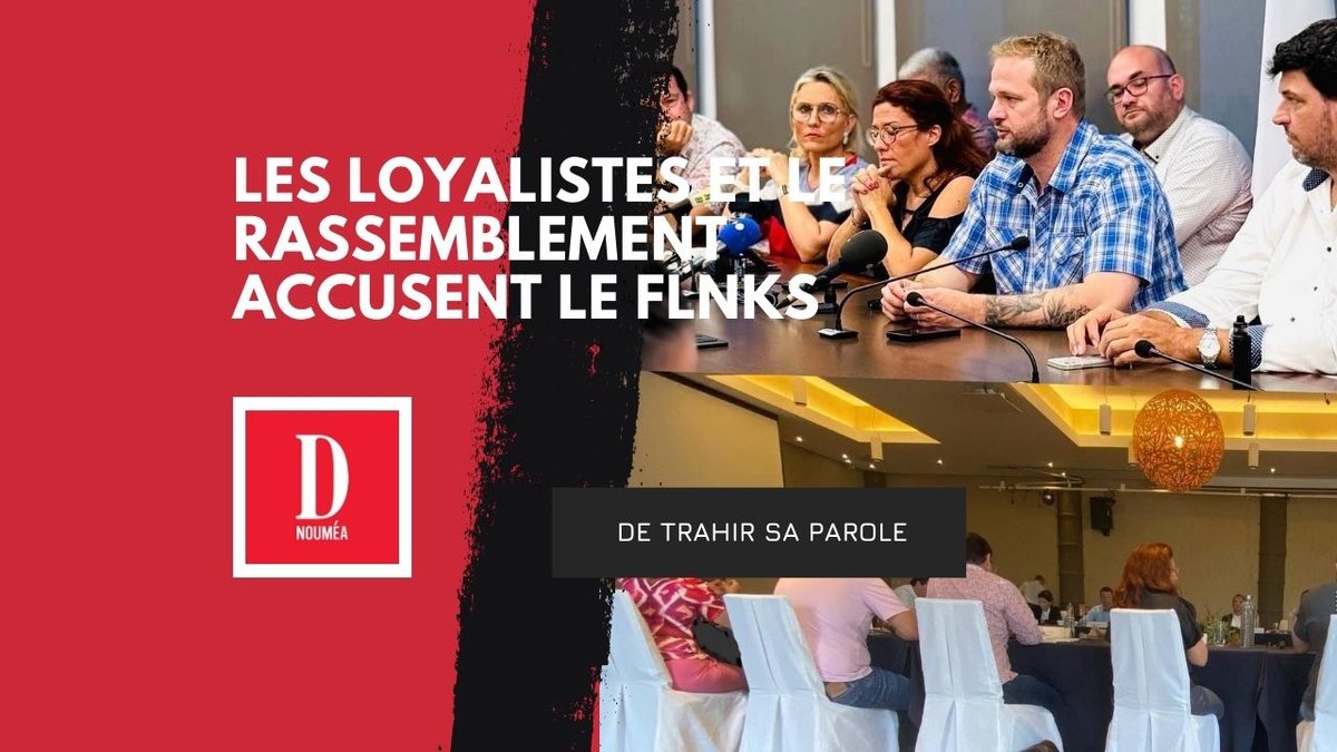 Bougival : Les Loyalistes et le Rassemblement accusent le FLNKS de trahir sa parole