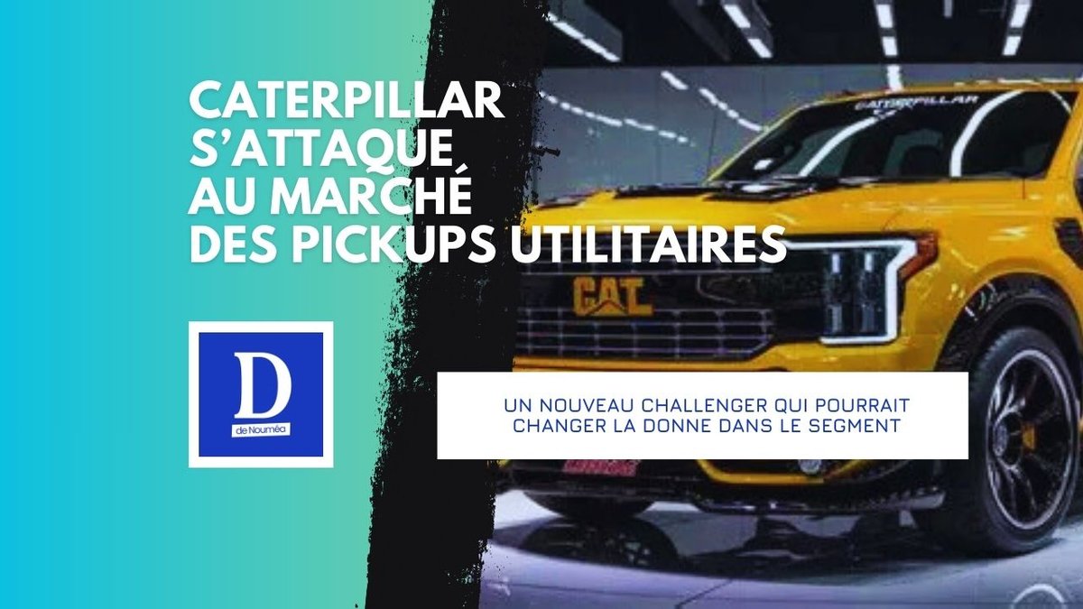 1er pickup Caterpillar : Révolution utilitaire à prix choc ?