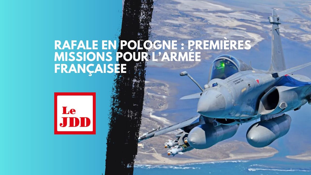 Rafale en Pologne : premières missions pour l’armée française