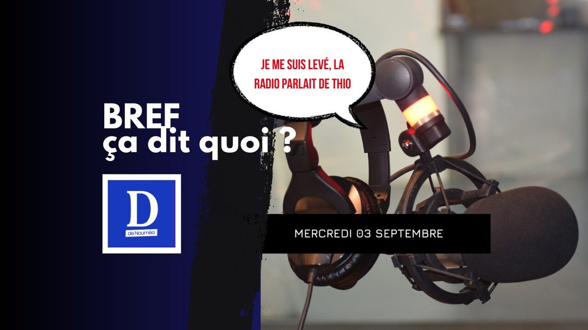 Je me suis levé, la radio parlait de Thio