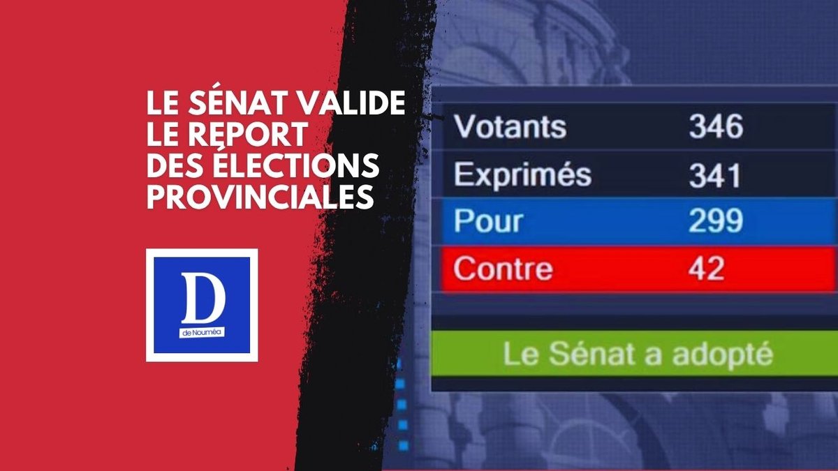 299 voix pour, feu vert du Sénat sur le report des élections
