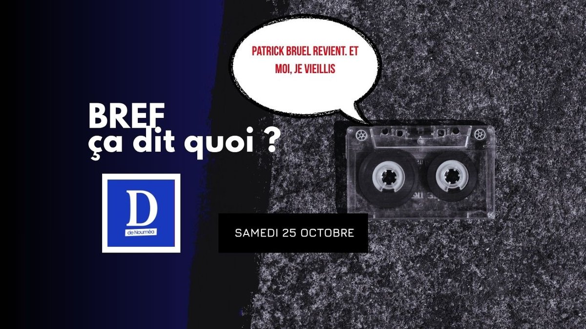 Patrick Bruel revient. Et moi, je vieillis