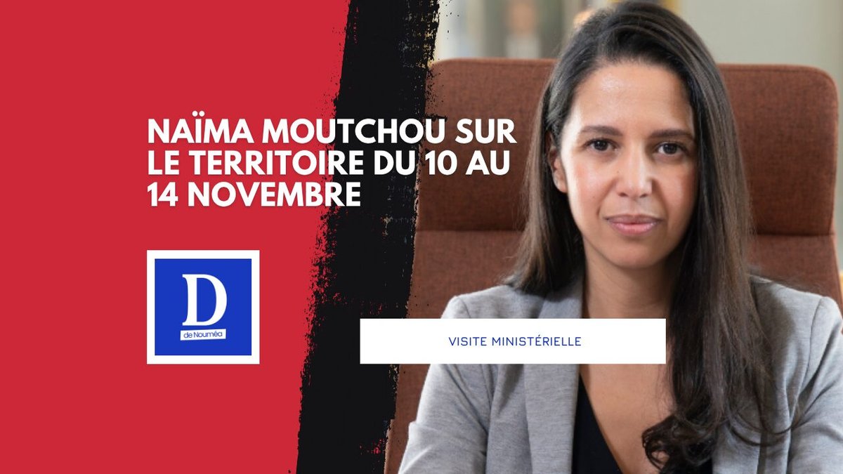 Naïma Moutchou en Nouvelle-Calédonie du 10 au 14 novembre
