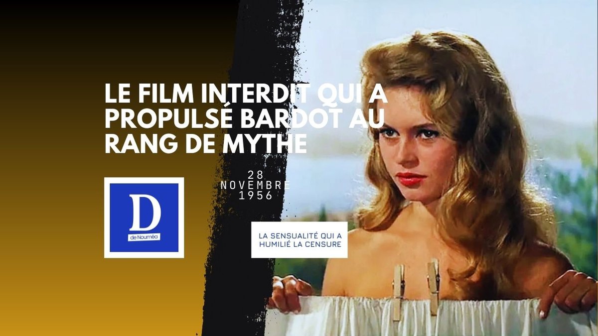 Bardot scandaleuse : le film qui a fait trembler la France