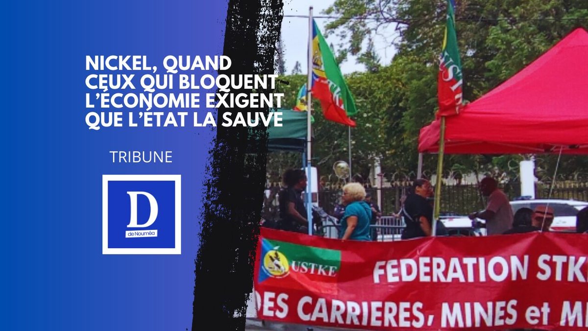 Nickel, quand ceux qui bloquent l’économie exigent que l’État la sauve