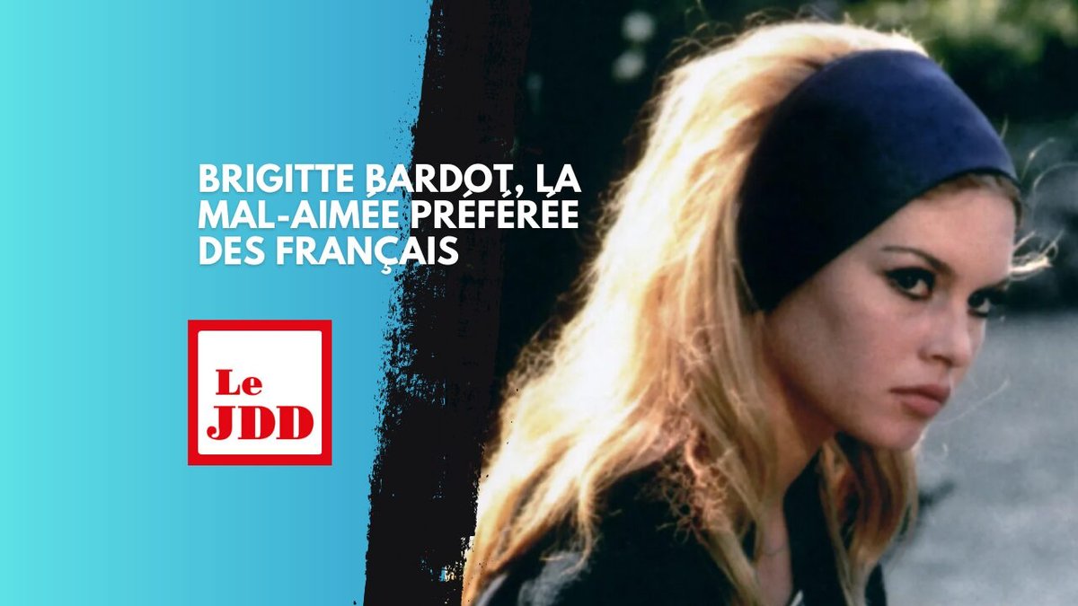 Brigitte Bardot, la mal-aimée préférée des Français