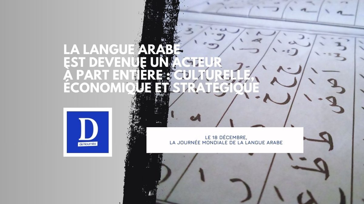 Langue arabe, héritage millénaire et instrument d’influence mondiale