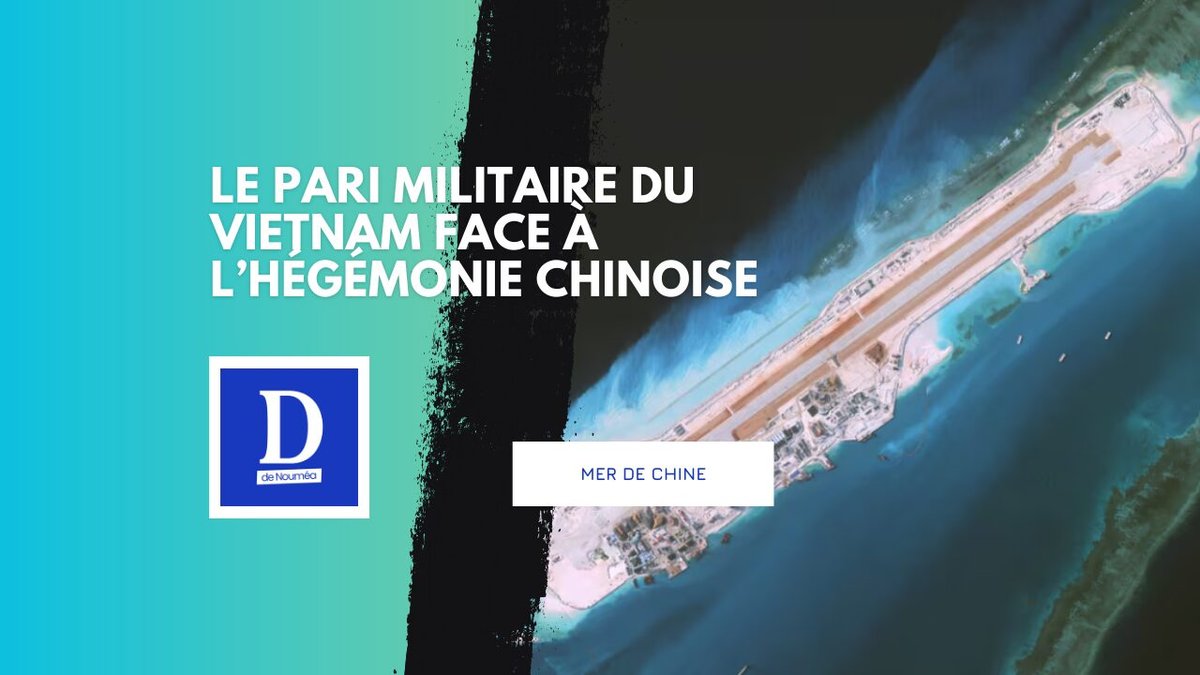 Face à la Chine, le Vietnam accélère la militarisation des Spratleys