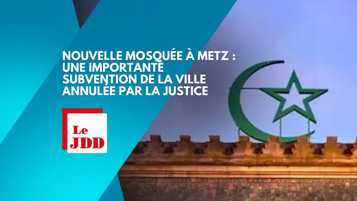 Nouvelle mosquée à Metz : une importante subvention de la ville annulée par la justice