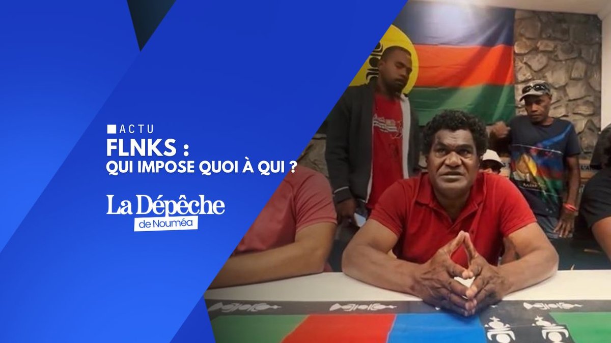 FLNKS : qui impose quoi à qui ?