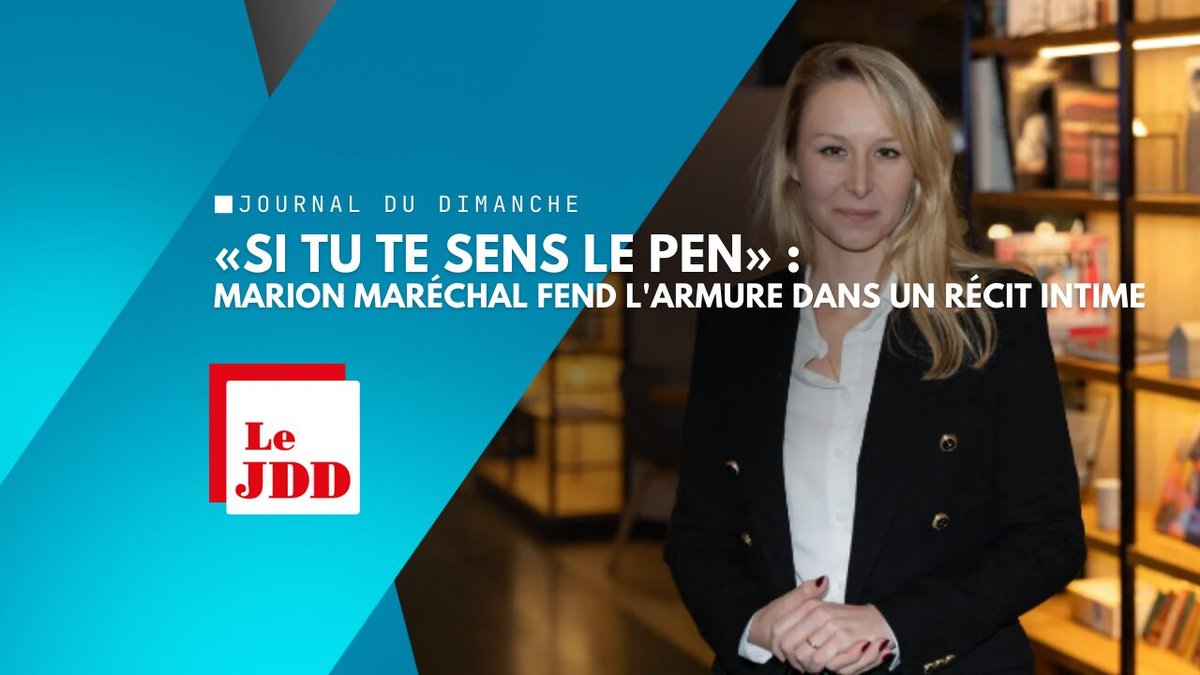 «Si tu te sens Le Pen» : Marion Maréchal fend l&rsquo;armure dans un récit intime