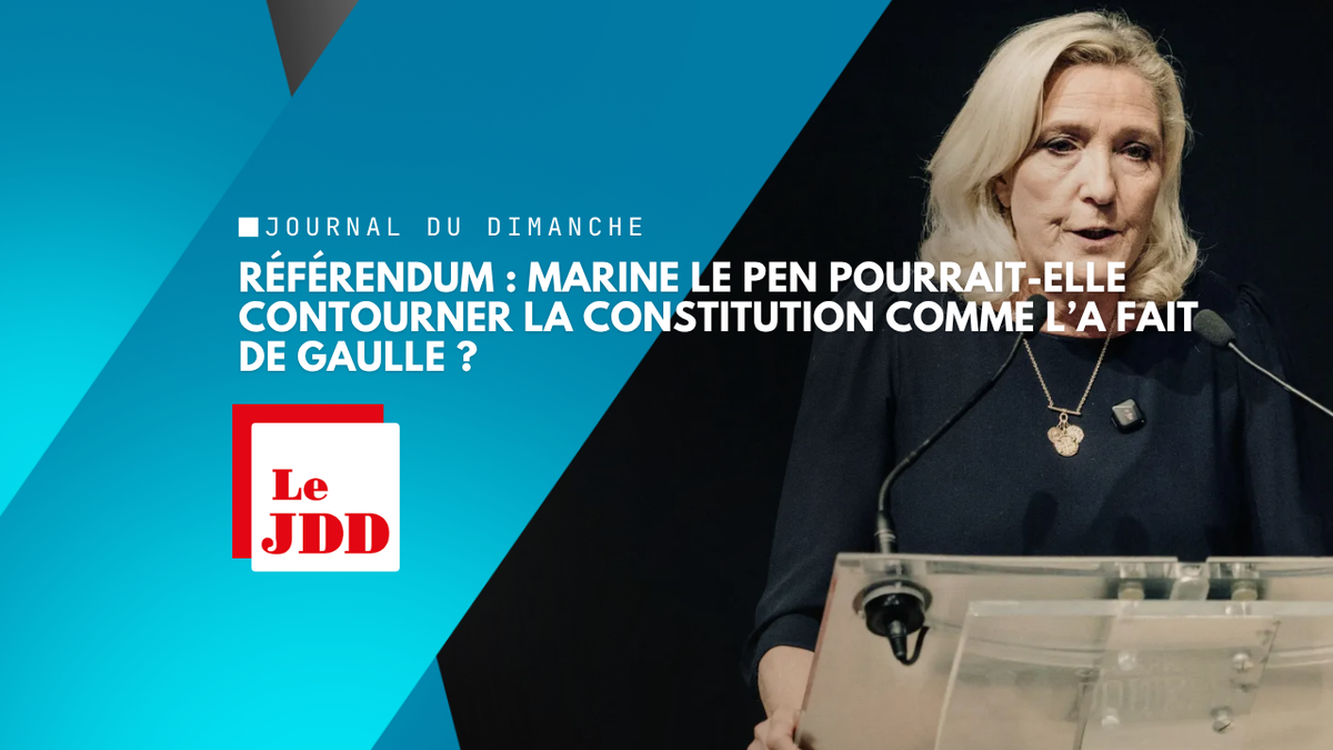 Référendum : Marine Le Pen pourrait-elle contourner la Constitution comme l’a fait de Gaulle ?