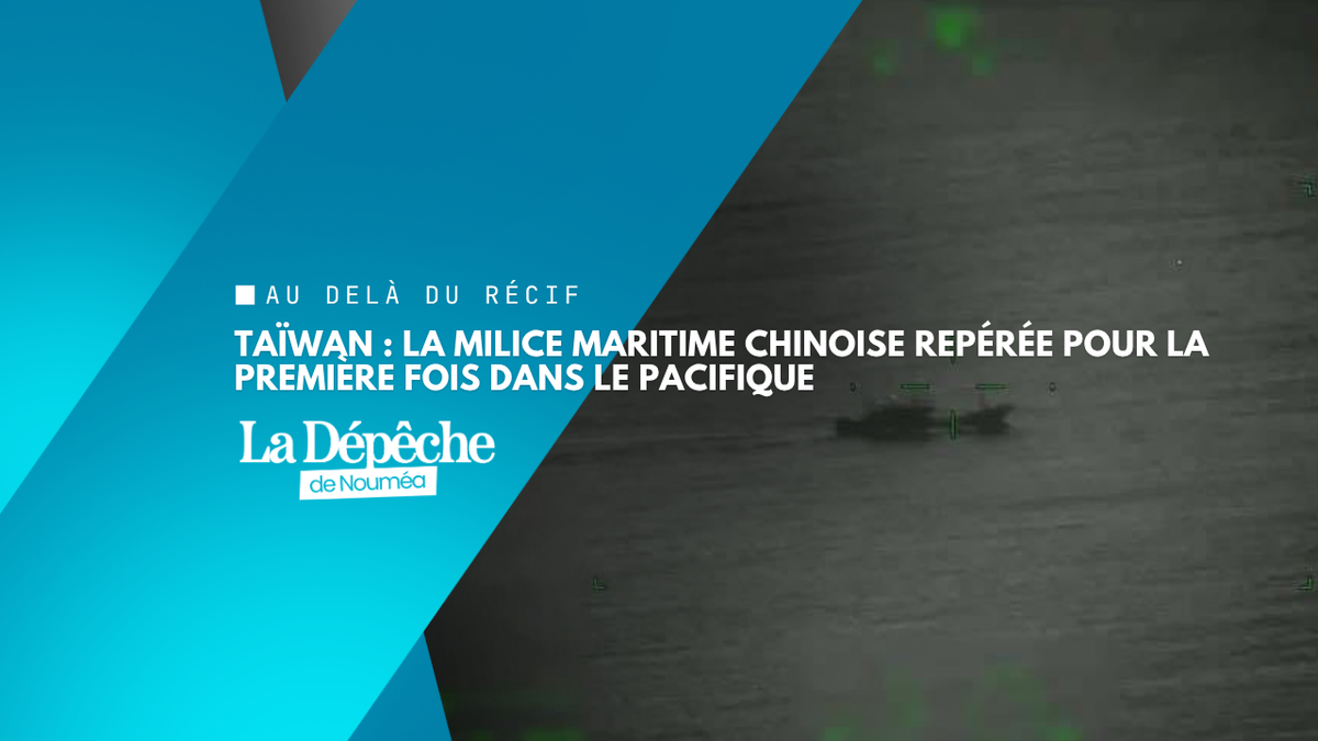 Taïwan : un navire de la milice maritime chinoise repéré pour la première fois au large de la côte est
