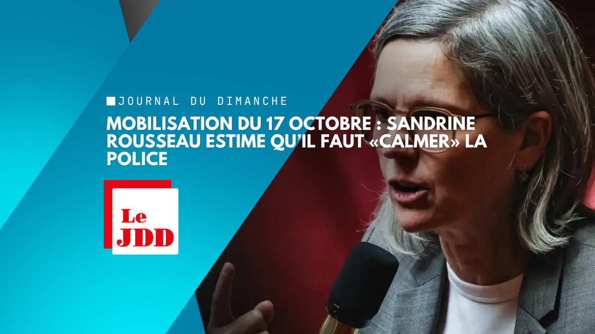 Mobilisation du 17 octobre : Sandrine Rousseau estime qu’il faut «calmer» la police
