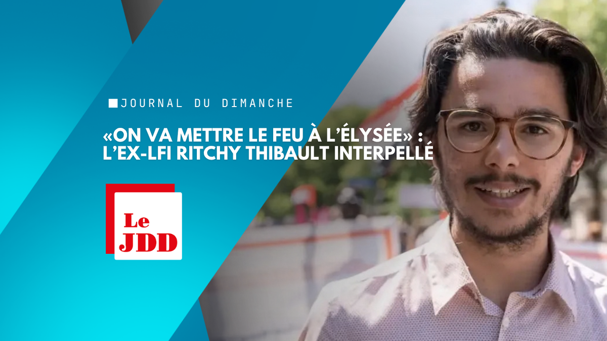 «On va mettre le feu à l’Élysée» : l’ex-LFI Ritchy Thibault interpellé en marge des blocages lycéens