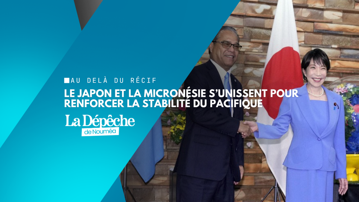 Japon–Micronésie : Tokyo renforce sa coopération avec le Pacifique face aux enjeux de sécurité régionale