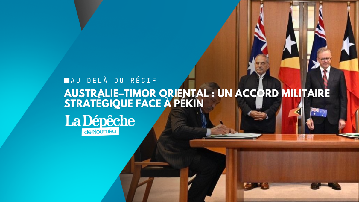 Australie–Timor oriental : un nouvel accord de défense face à l'influence grandissante de la Chine