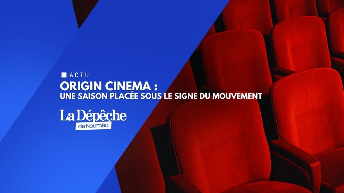 Origin Cinéma 2026 : la culture en mouvement à Nouméa