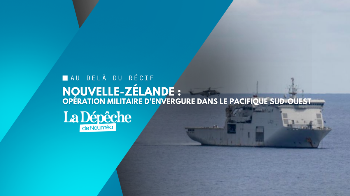 Nouvelle-Zélande : opération militaire d’envergure dans le Pacifique Sud-Ouest