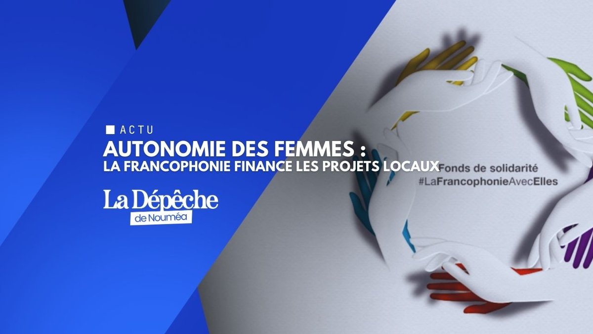Femmes et emploi : la Francophonie lance un appel à projets