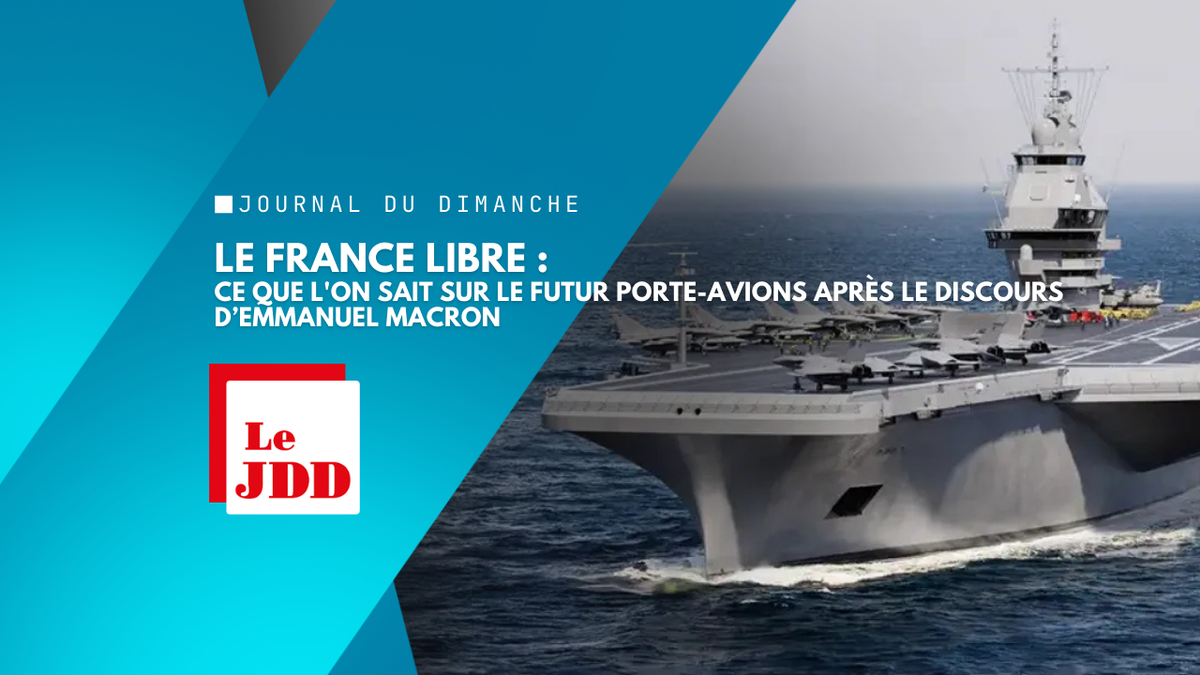 Le France libre : ce que l'on sait sur le futur porte-avions après le discours d’Emmanuel Macron