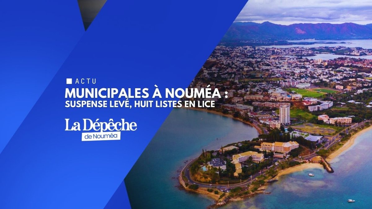 Élections municipales 2026 : coup de théâtre à Nouméa !