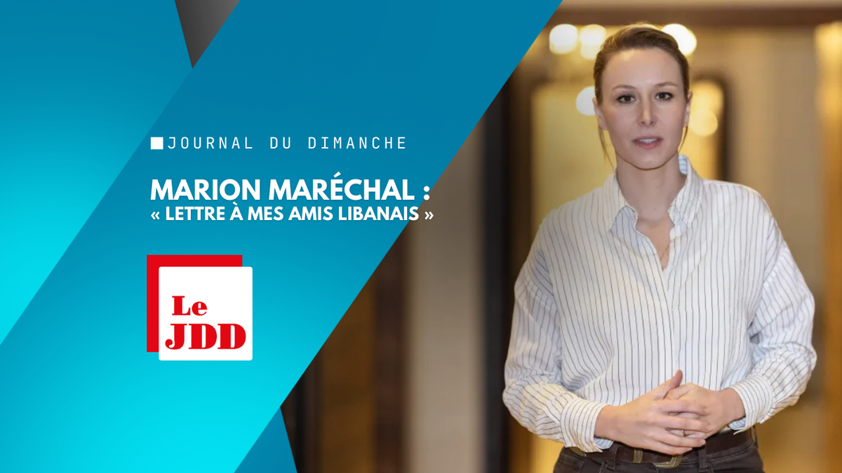 Marion Maréchal : «Lettre à mes amis libanais»