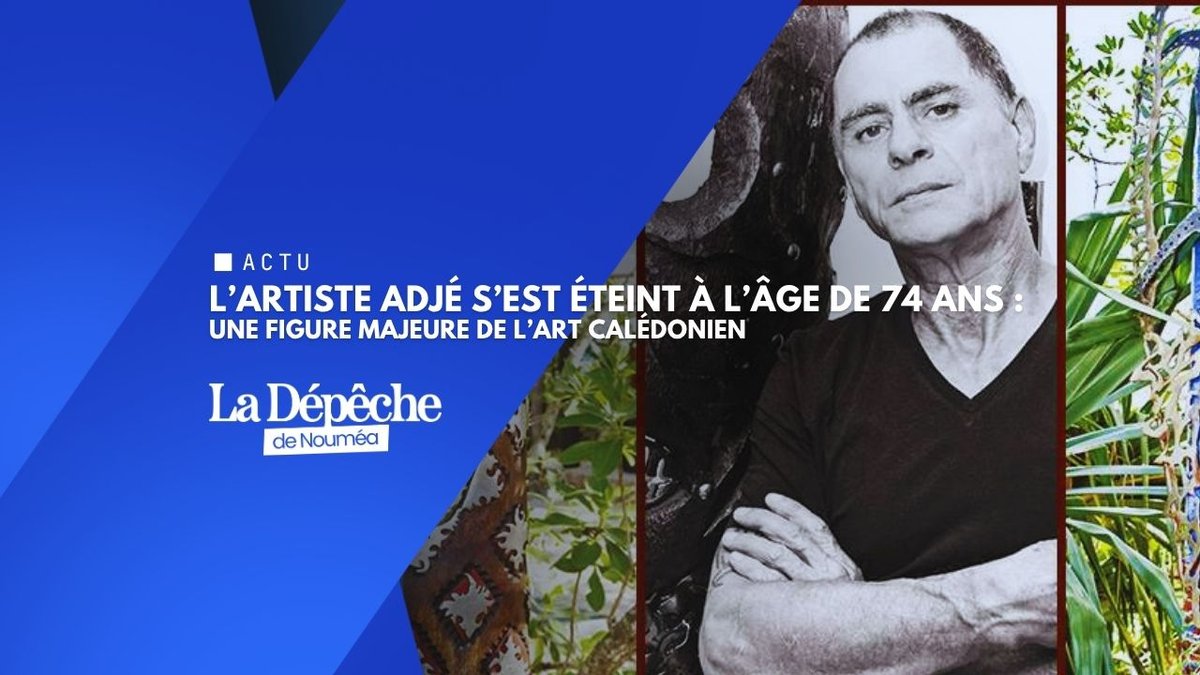 Disparition d’Adjé : la Nouvelle-Calédonie perd une voix majeure de l’art