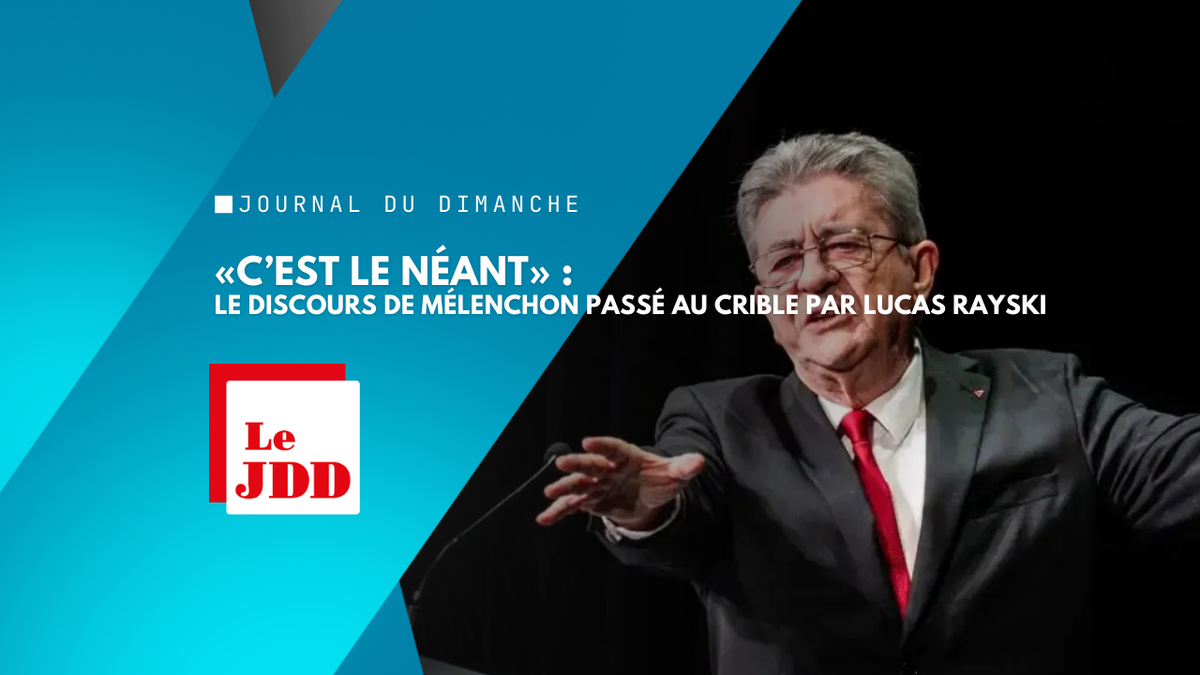 «C’est le néant» : le discours de Mélenchon passé au crible par Lucas Rayski