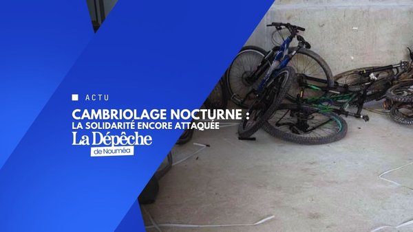 Nouméa : les Vélos du Cœur encore pillés en pleine nuit
