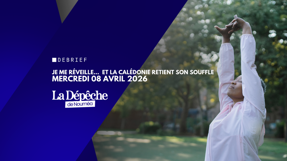 Je me réveille… et la Calédonie retient son souffle