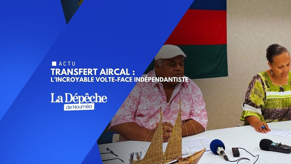 Aircal : le double jeu du UC-FLNKS éclate au grand jour