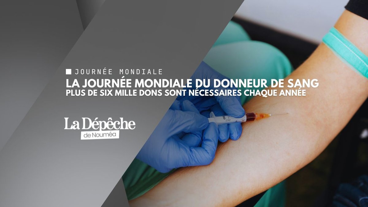 Journée mondiale du donneur de sang : tendre le bras pour sauver une vie
