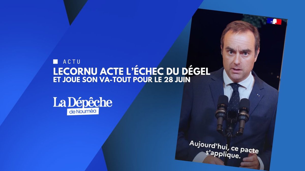Lecornu acte l’échec du dégel et joue son va-tout pour le 28 juin